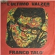 Franco Talò - L'Ultimo Valzer